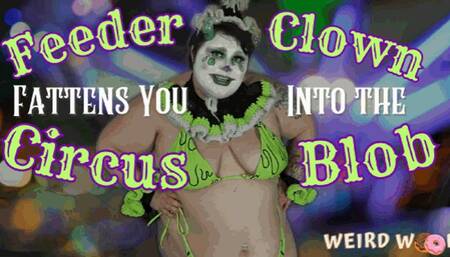 Feeder Clown Fattens You Into A Blob - MP4
