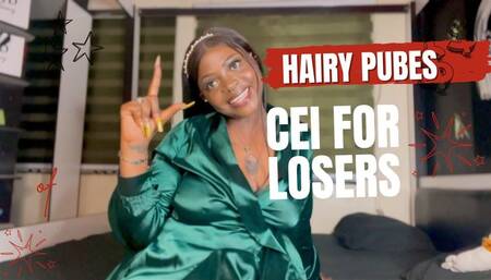 Hairy pubes CEI for losers
