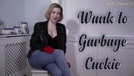 Wank to Garbage Cuckie