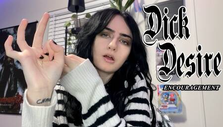 Dick Desire Encouragement