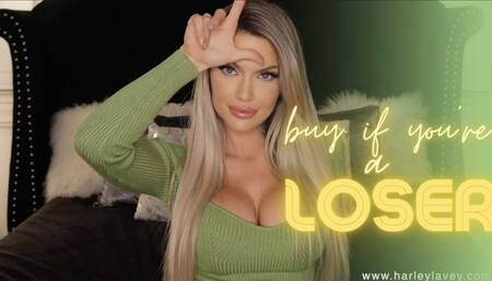 Buy If You’re a Loser