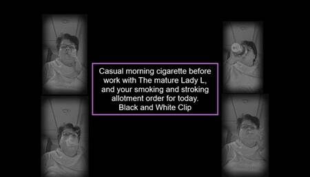 Casual morning cigarette with The mature Lady L and your smoke and stroke allotment for the next 24 hours black and white clip