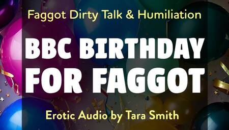 Faggot Dirty Talk and Humiliation BBC Obsession Audio Only