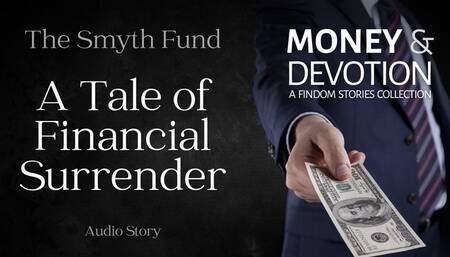 A Tale of Financial Surrender (Money & Devotion FinDom Stories Collection)