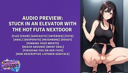 Stuck In An Elevator With The Hot Futa Nextdoor [F4A] [Fdom] [Sarcastic] [Intersex] [Futa] [Anal] [Desperate] [Neighbors] [Doggy] [Pinning Your Wrists] [Reach Around] [Brief Oral] [Finishing You On Her Face] [Non-Descriptive Listener Genitals]