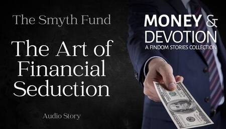 The Art of Financial Seduction (Money & Devotion FinDom Stories Collection)