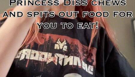 Princess Diss Spits Out And Chews Up Food For You To Eat