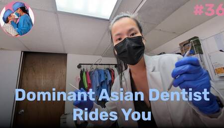 Dominant Asian Dentist Rides You