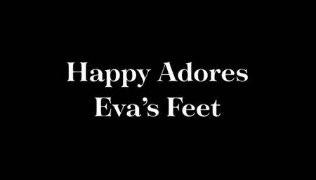 Happy Adores Eva’s Feet