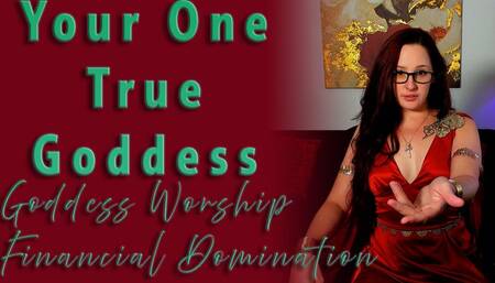 Your One True Goddess