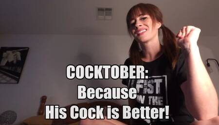 COCKTOBER- Because His Cock Is Better