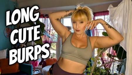 Long Cute Burps