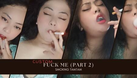 Fuck Me Part 2 - Custom - Roleplay - POV - Audible - Smoking 2 cork