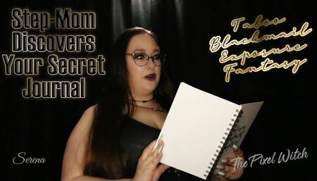 Step-Mom Discovers Your Secret Journal