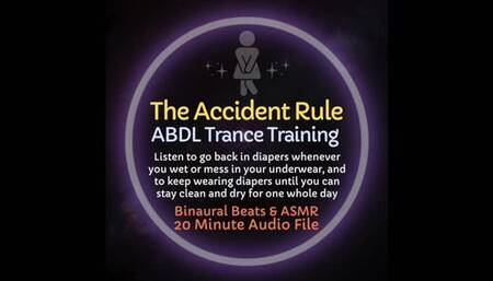 The Accident Rule ABDL Diaper & Incontinence Trance Training