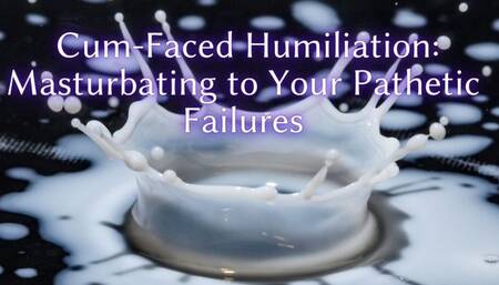 The NLP toolbox: Cum-Faced Humiliation - Masturbating to Your Pathetic Failures