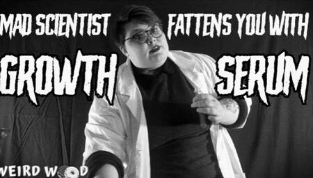Fattened By The Mad Scientist's Growth Serum - WMV