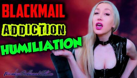 Blackmail Addiction Humiliation