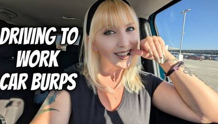 Driving To Work Car Burps