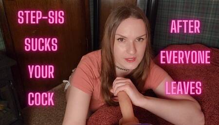 Step-Sis Sucks Your Cock After Everyone Leaves MP4