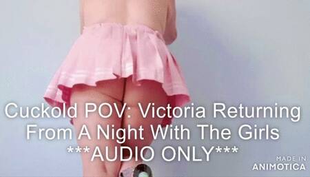 Cuckold POV: Victoria Returning From A Night With The Girls