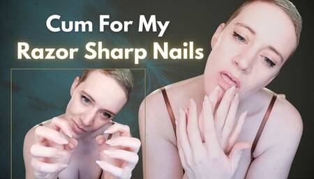 Cum For My Razor Sharp Nails
