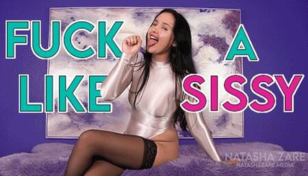 Fuck Like A Sissy