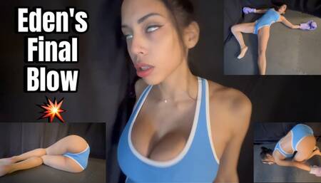 Eden’s Final Blow