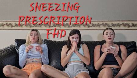 SNEEZING PRESCRIPTION FHD