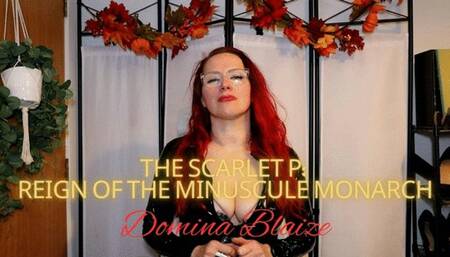 The Scarlet P: Reign of the Minuscule Monarch