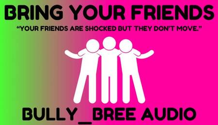 Bring Your Friends Audio