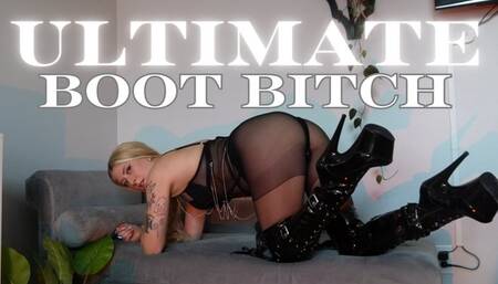 Ultimate Boot Bitch