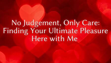 The NLP toolbox: No Judgement, Only Care - Finding Your Ultimate Pleasure Here with Me