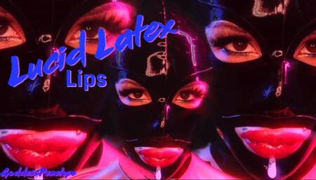 Lucid Latex Lips