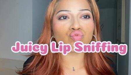 Juicy Lip Sniffing