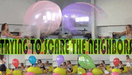 TRYING TO SCARE THE NEIGHBORS