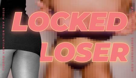 Locked Loser