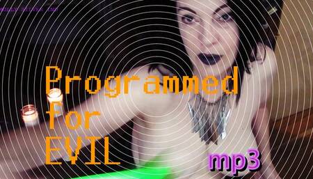 Programmed for Evil