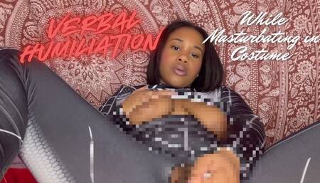 Verbal Humiliation While Masturbating in Costume