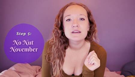 Step 5: No Nut November: Worm Wrangler Uses seductive voice to tell you exactly why you don't deserve to cum this month and focus worship and devotion