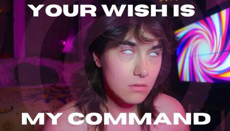 Your Wish is My Command