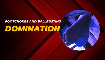 Foot chokes and ballbusting domination