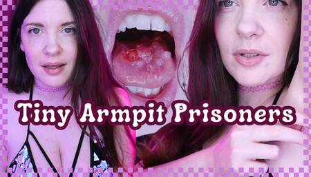 Tiny Armpit Prisoners