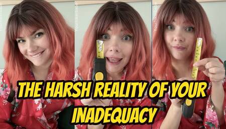 The Harsh Reality of Your Inadequacy