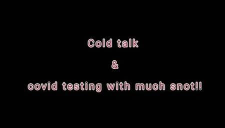 Sinus Cold Talk and Covid Testing with So much Snot (ID # 1807 HD 1080rez)