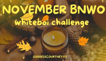 November BNWO whiteboi Challenge