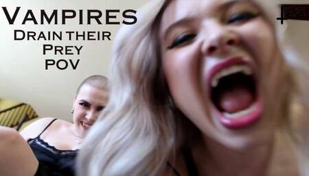 Vampires Drain their Prey POV - featuring Kaiia Eve and Jane Judge in this female domination scene with vicious vamps in their gothic unlife hunting, consuming, and toying with their prey with their sharp fangs and mouth fetish closeups as they sink their