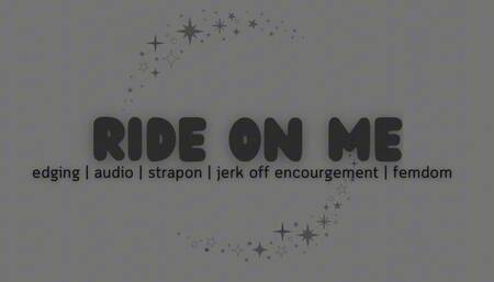 ride on me