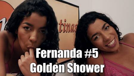 Fernanda #5 - Golden Shower