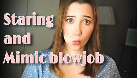 Stare at you and pushing my tongue against cheeks